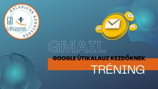 GMAIL alapozó kurzus