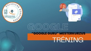 GOOGLE haladó kurzus